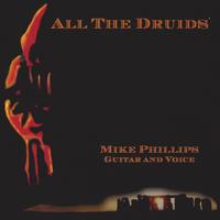 Mike Phillips : All The Druids