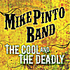 Mike Pinto Band: The Cool and the Deadly