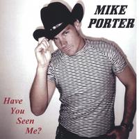 MIKE PORTER: Have You Seen me?