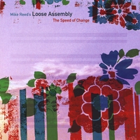 Mike Reed's Loose Assembly : The Speed of Change