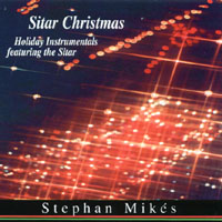 STEPHAN MIKES: Sitar Christmas