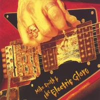 Mike Smith : Mike Smith & The Electric Glove