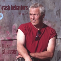 MIKE STRASSER: Rash Behaviors