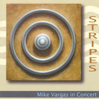 mike vargas : Stripes: Mike Vargas in Concert