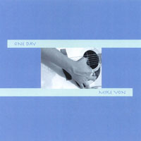 Mike Von : One Day
