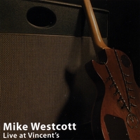 Mike Westcott : Live At Vincent's