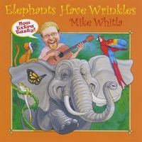 Mike Whitla : Elephants Have Wrinkles
