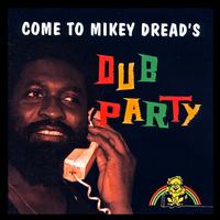 MIKEY DREAD: Dub Party