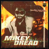 MIKEY DREAD: Prime of Mikey Dread