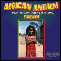 MIKEY DREAD: African Anthem