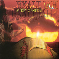 Mikey General : Exalt Jah
