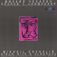 Mikhail Chekalin : Album with a Symphony