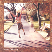 MIKI HUBER: Songs