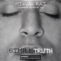Mikuak Rai : SimpleTruth