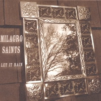 Milagro Saints : Let It Rain