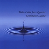 MILAN LATIN JAZZ QUARTET: Sentimento Latino