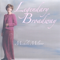 Michele Milano : Legendary Broadway
