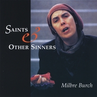 Milbre Burch : Saints and Other Sinners
