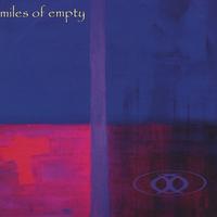 MILES OF EMPTY: Miles of Empty