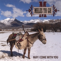 Miles To Go : May I Come With You