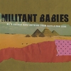 MILITANT BABIES: We'd Rather Have Nothing Than Settle For Less