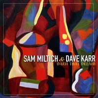 Sam Miltich & Dave Karr : Darn That Dream