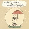 MILK & FRUIT JUICE: Nobody Listens to Silent People