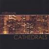 MILLBROOK: Cathedrals