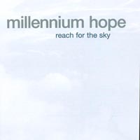 Millennium Hope : Reach for the Sky