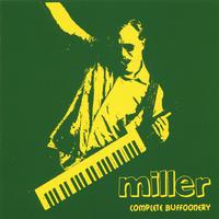 miller : Complete Buffoonery
