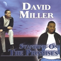 DAVID MILLER: Standing On The Promises