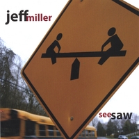 JEFF MILLER: Seesaw