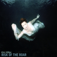 Kim Miller : Risk of the Roar