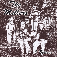 THE MILLERS: I Believe