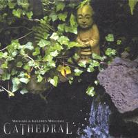 Michael & Keleren Millham : Cathedral