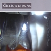 THE MILLING GOWNS: Diving Bell Shallows