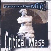 Venus De Milo : Critical Mass
