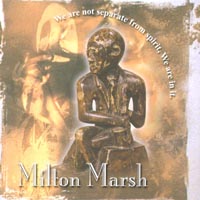 MILTON MARSH: We Are Not Separate From Spirit, We Are In It.