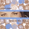 Mimi Rossi: Listen To The Music