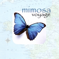 Mimosa : Voyage