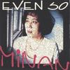MINAN: Even So