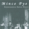 MINCE PYE: Renaissance Dance Music