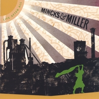 Mincks & Miller : Life After All