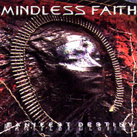 Mindless Faith : Manifest Destiny