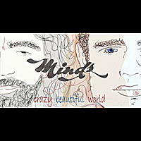 Minds: Crazy Beautiful World