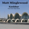 MATT MINGLEWOOD: Kandahar