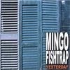 MINGO FISHTRAP: Yesterday