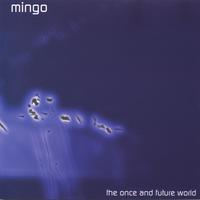 Mingo : the once and future world