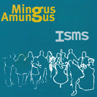 Mingus Amungus : Isms