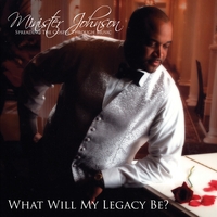Minister Johnson : What Will My Legacy Be